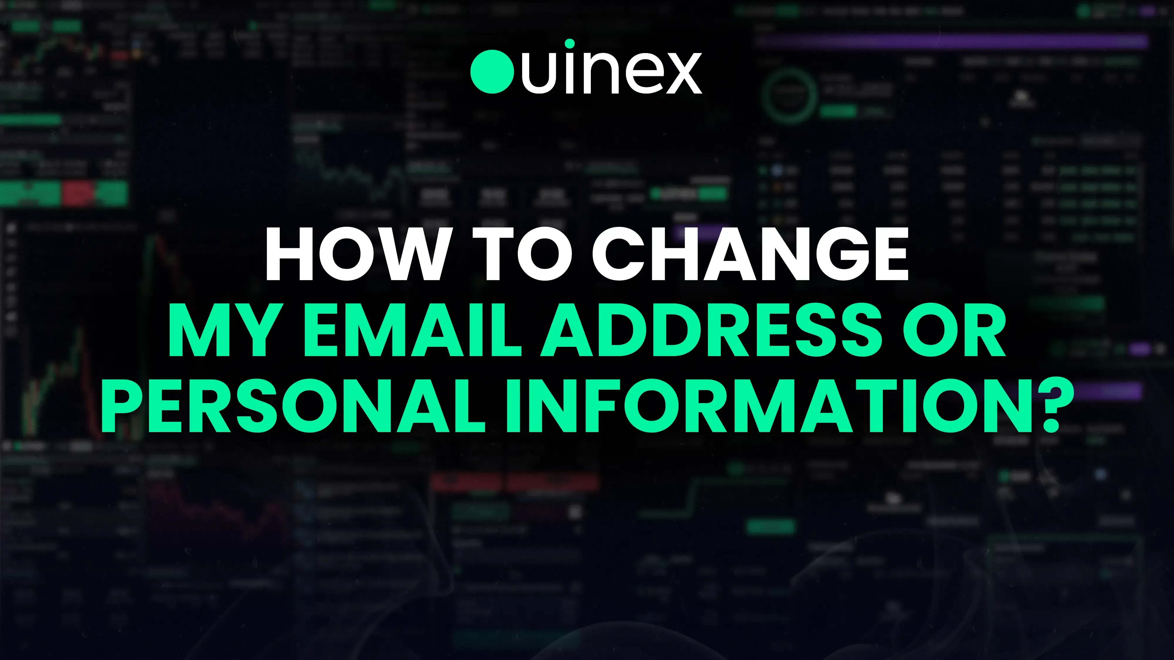 How to change my email address or your personal information on Ouinex?