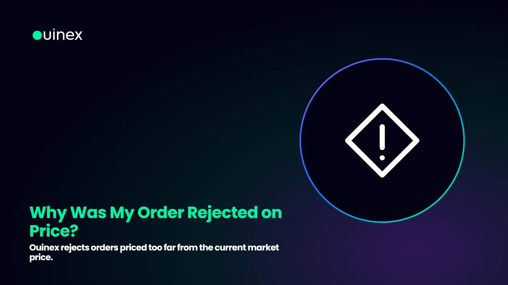 Why Was My Order Rejected on Price? — Ouinex Academy cover
