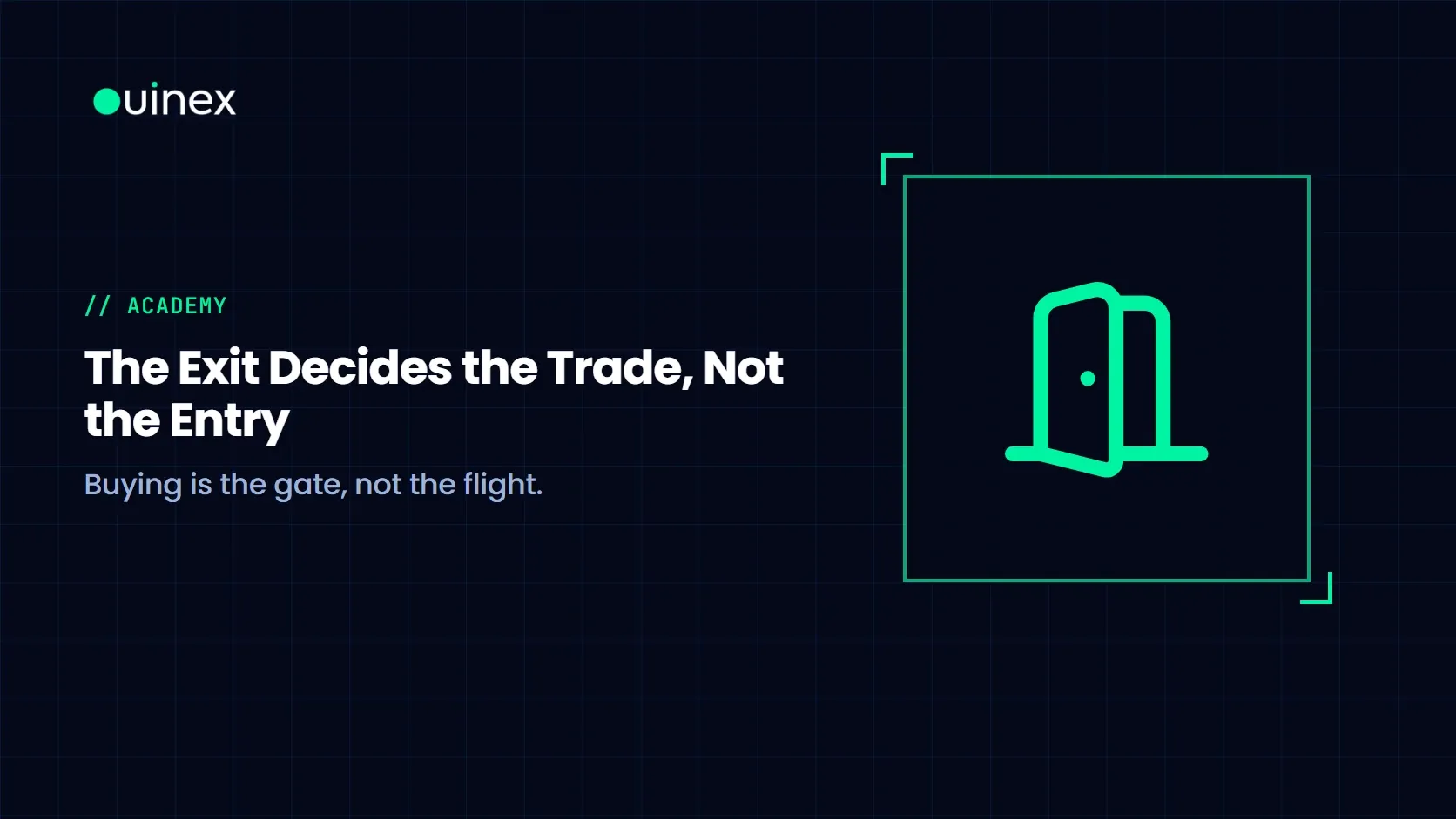 The Exit Decides the Trade, Not the Entry — Ouinex Academy cover
