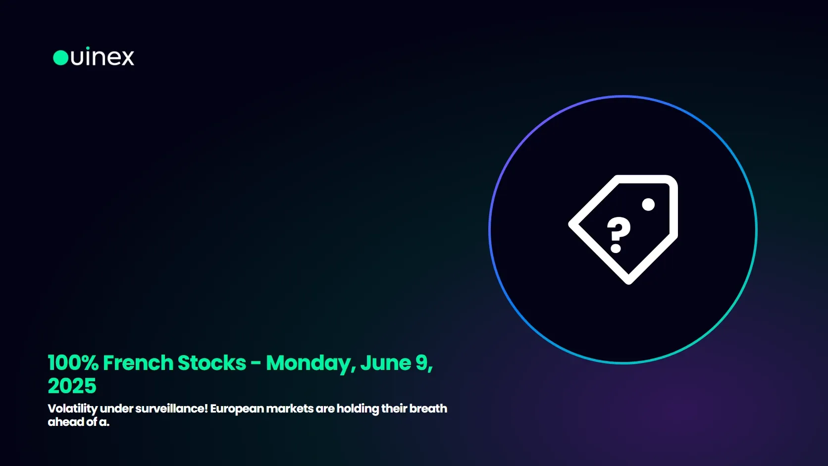 100% French Stocks - Monday, June 9, 2025 — Ouinex Blog cover