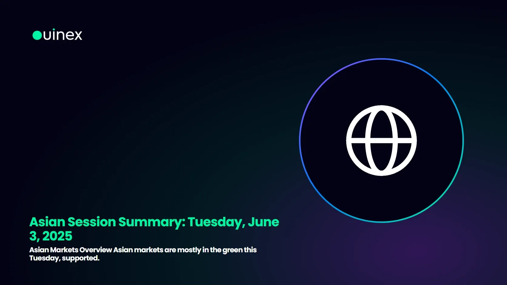 Asian Session Summary: Tuesday, June 3, 2025 — Ouinex Blog cover