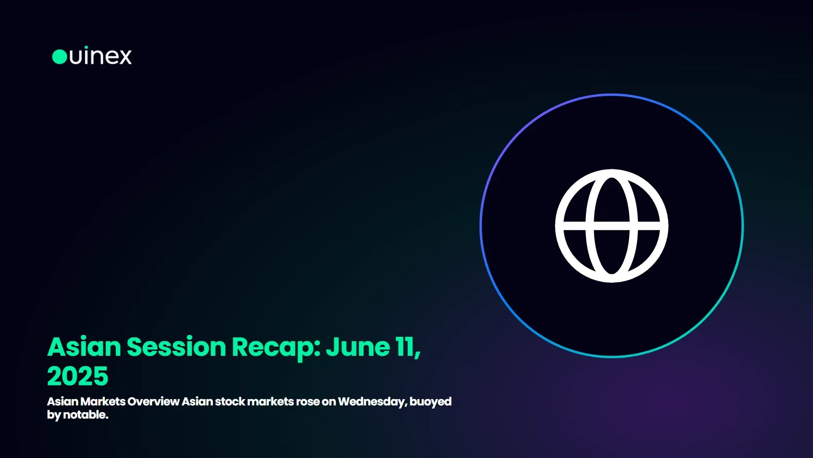 Asian Session Recap: June 11, 2025 — Ouinex Blog cover