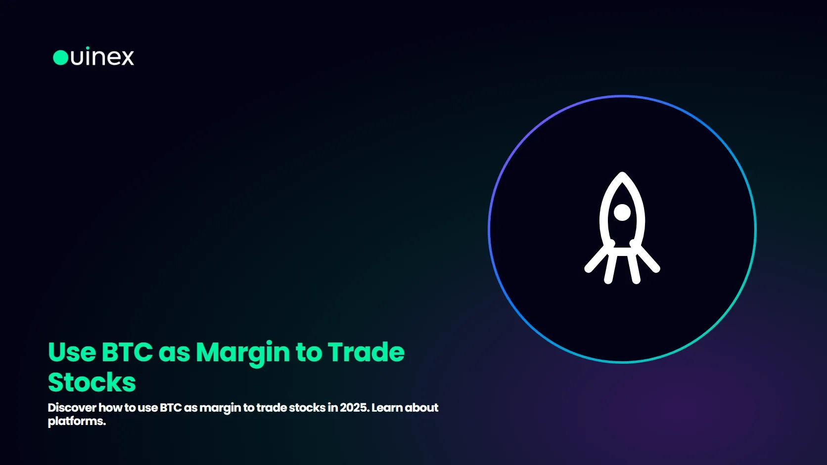 Use BTC as Margin to Trade Stocks — Ouinex Blog cover