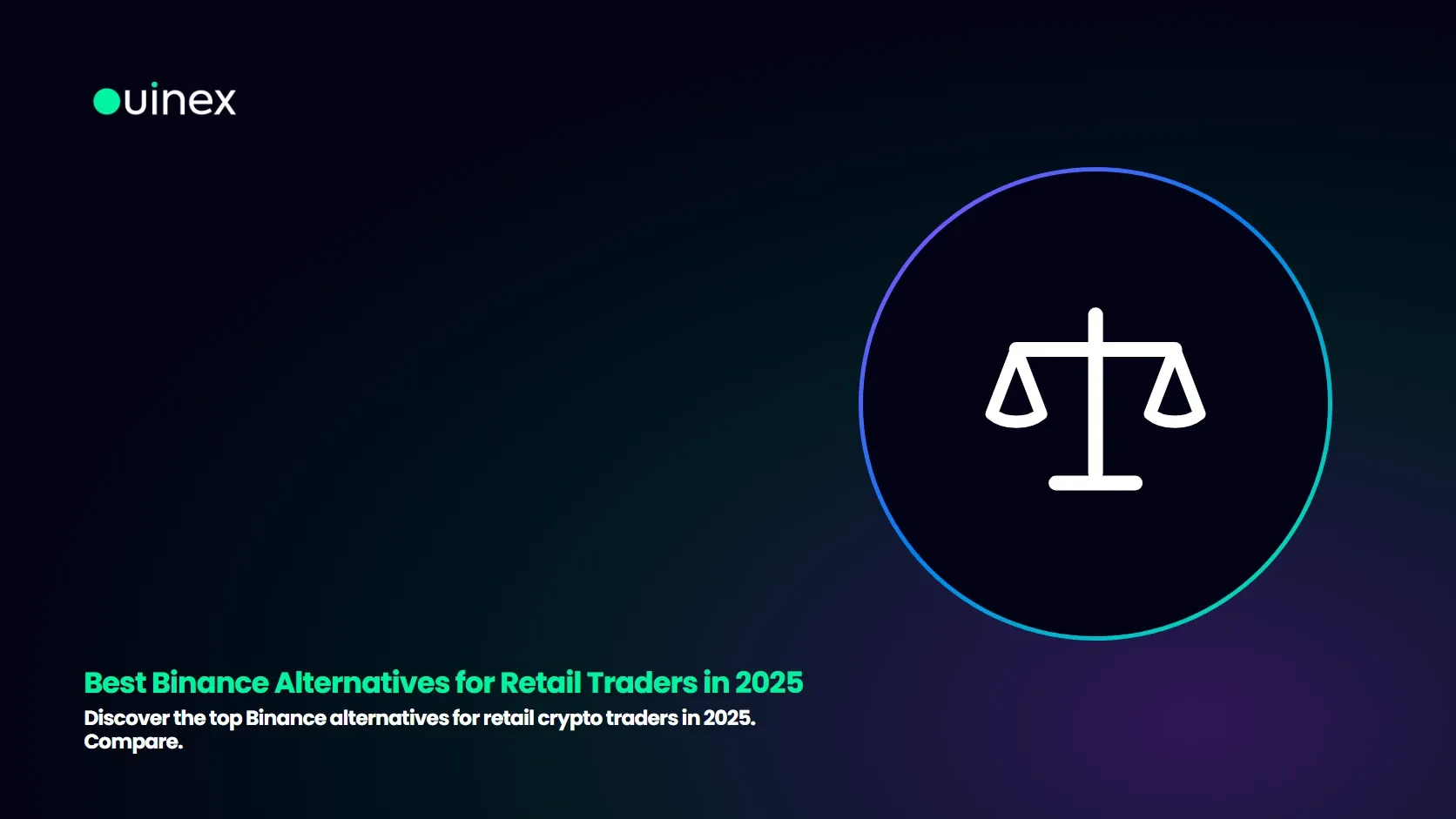 Best Binance Alternatives for Retail Traders in 2025 — Ouinex Blog cover