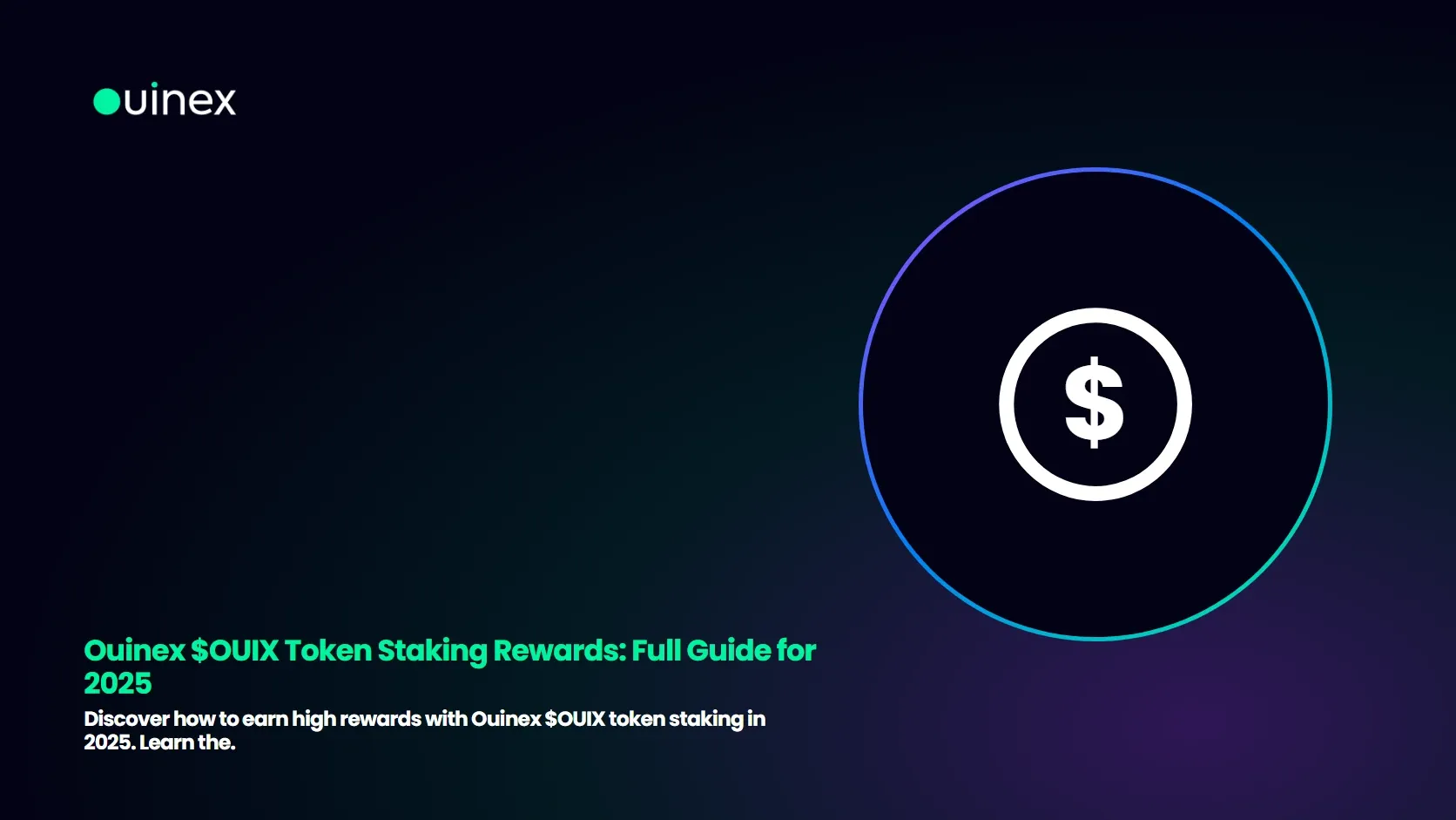 Ouinex $OUIX Token Staking Rewards: Full Guide for 2025 — Ouinex Blog cover
