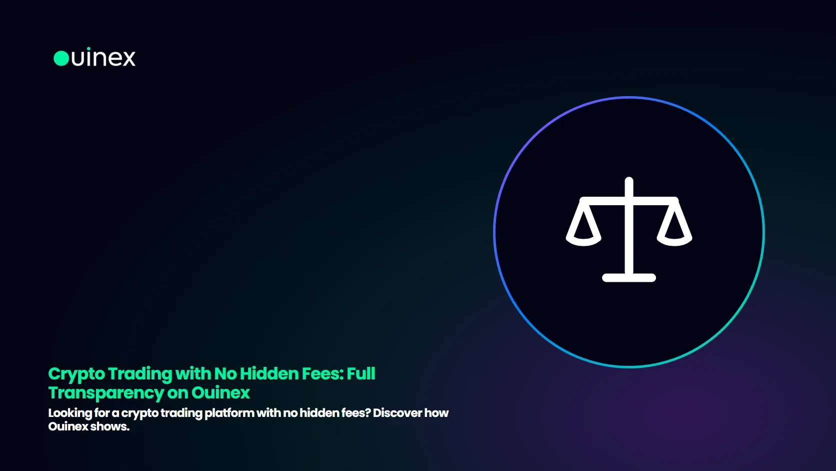 Crypto Trading with No Hidden Fees: Full Transparency on Ouinex — Ouinex Blog cover