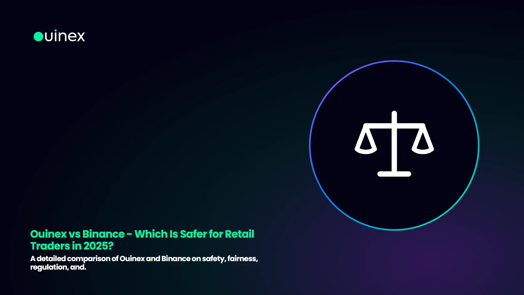 Ouinex vs Binance - Which Is Safer for Retail Traders in 2025? — Ouinex Blog cover