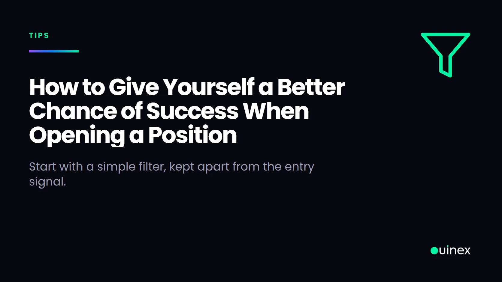 How to Give Yourself a Better Chance of Success When Opening a Position — Ouinex Blog cover