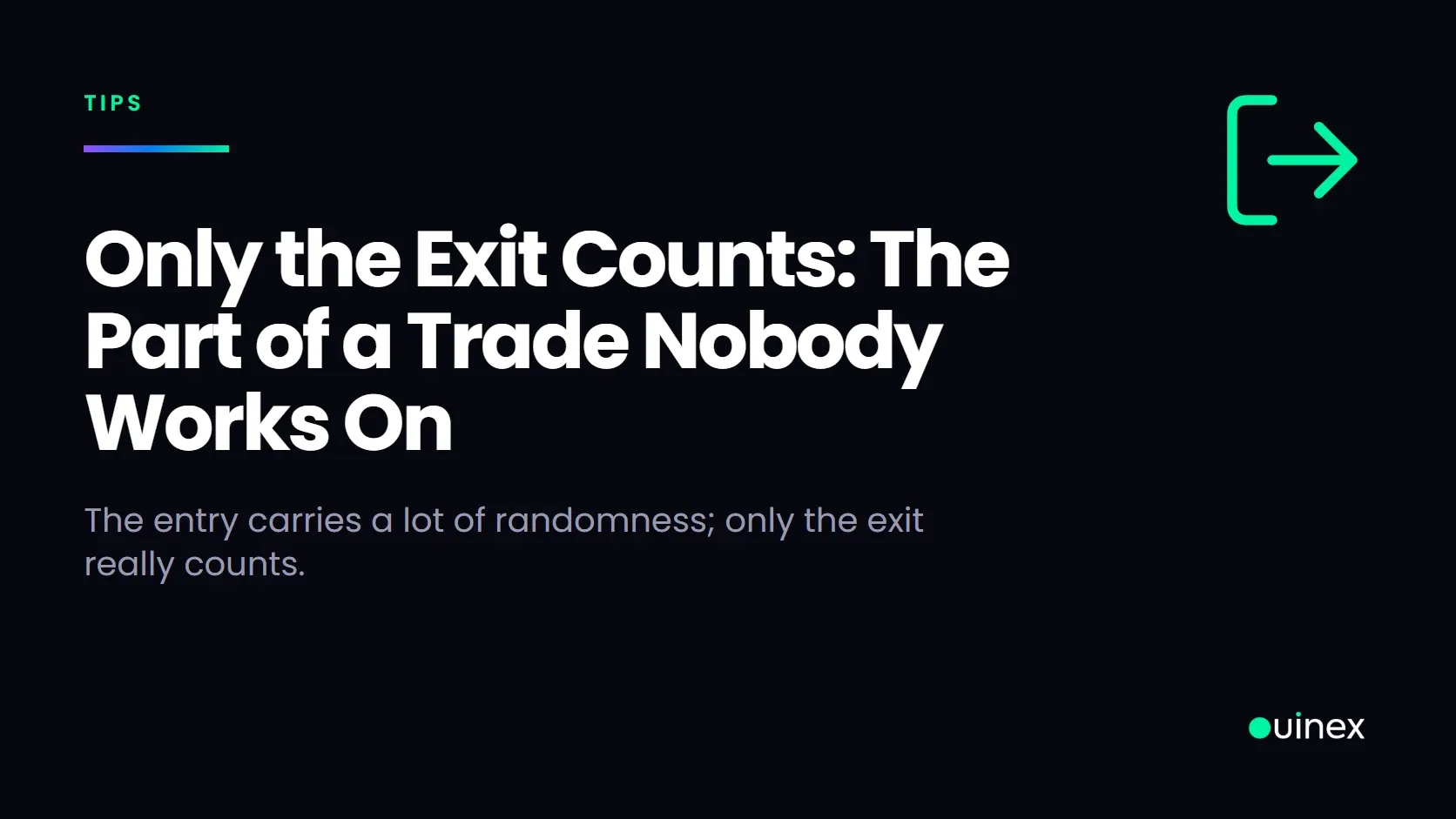Only the Exit Counts: The Part of a Trade Nobody Works On — Ouinex Blog cover