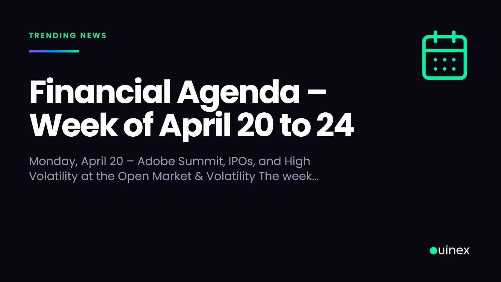Financial Agenda – Week of April 20 to 24 — Ouinex Blog cover